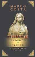 Tirrenica. Le cronache etrusche. Vol. 3