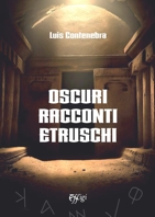 Oscuri racconti etruschi